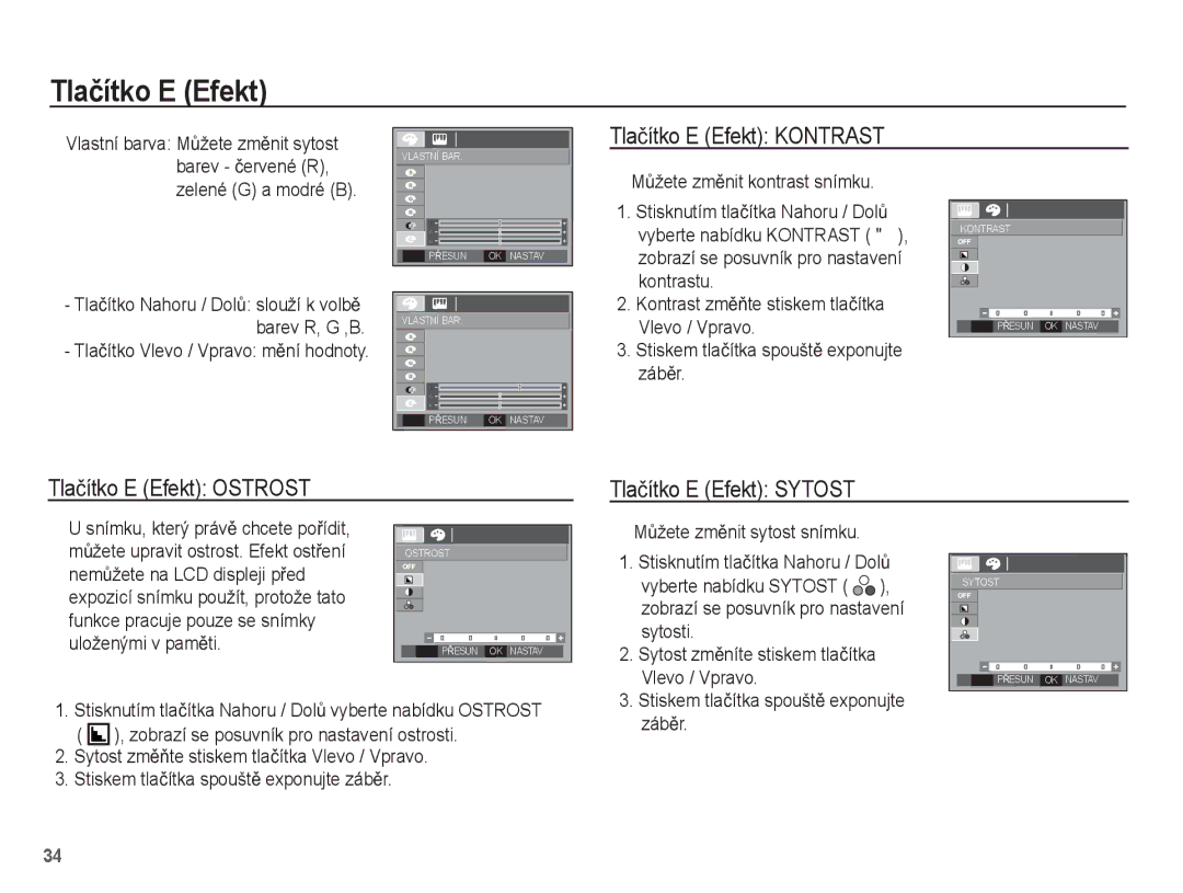 Samsung EC-S1070BDA/E3, EC-S1070SDA/E3 manual Tlaþítko E Efekt Kontrast, Tlaþítko E Efekt Ostrost Tlaþítko E Efekt Sytost 