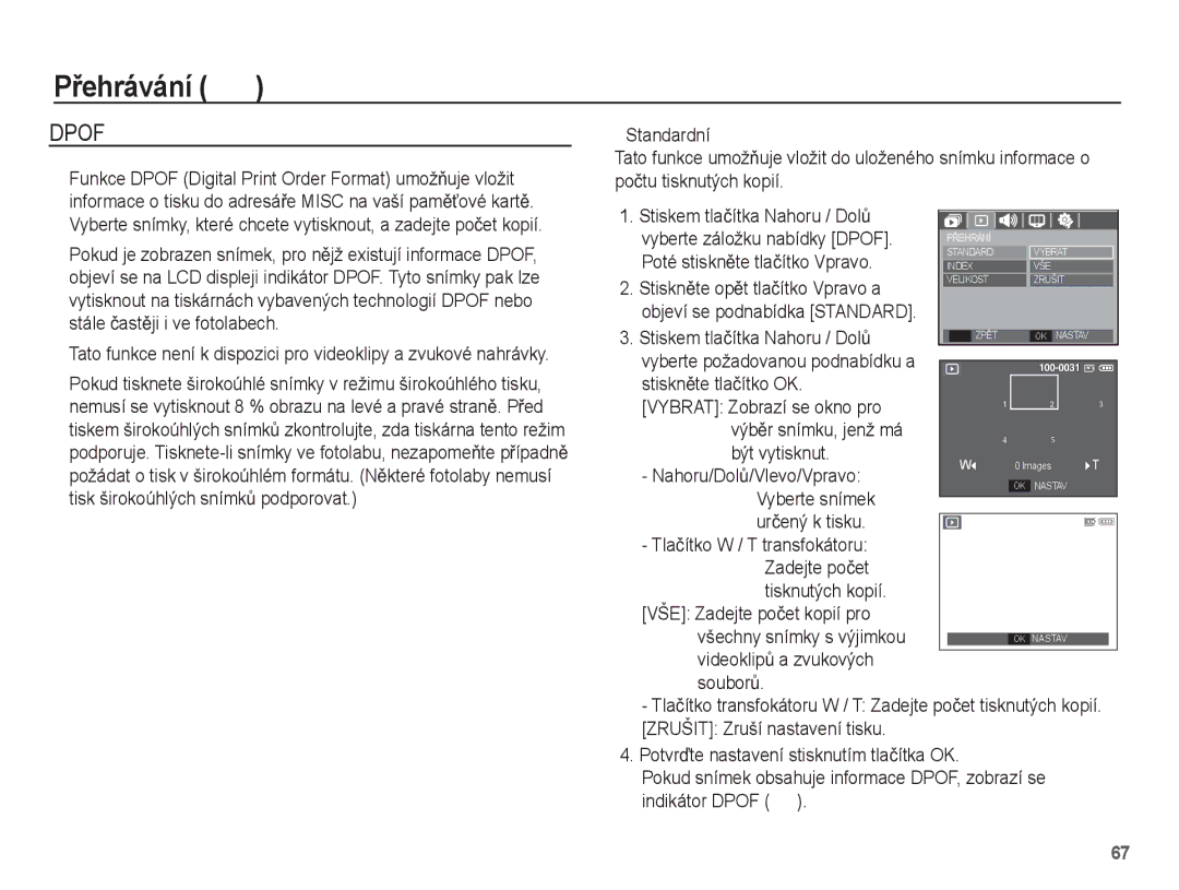 Samsung EC-S1070BDA/E3 manual Standardní, Poté stisknČte tlaþítko Vpravo, StisknČte opČt tlaþítko Vpravo a, Být vytisknut 