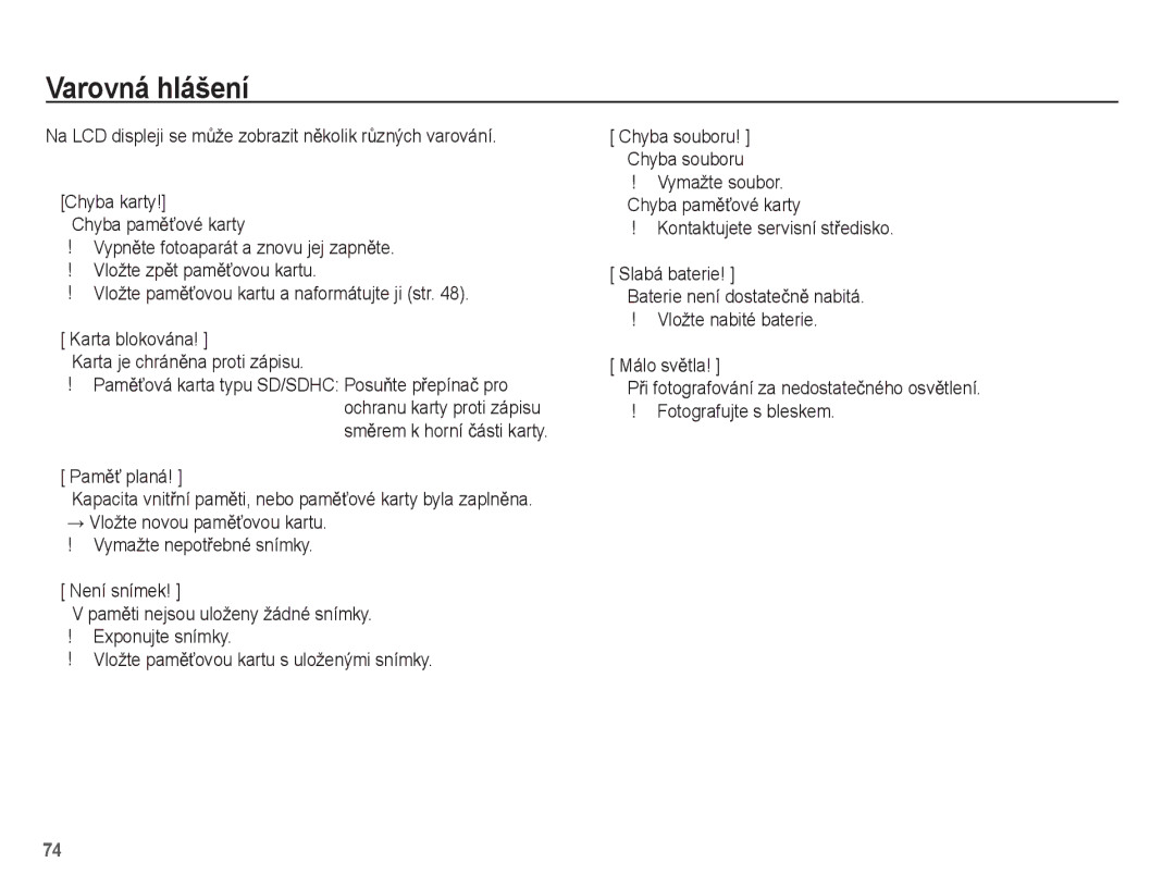 Samsung EC-S1070SDA/E3, EC-S1070WDA/E3, EC-S1070BDA/E3 manual Varovná hlášení, Kontaktujete servisní stĜedisko Slabá baterie 