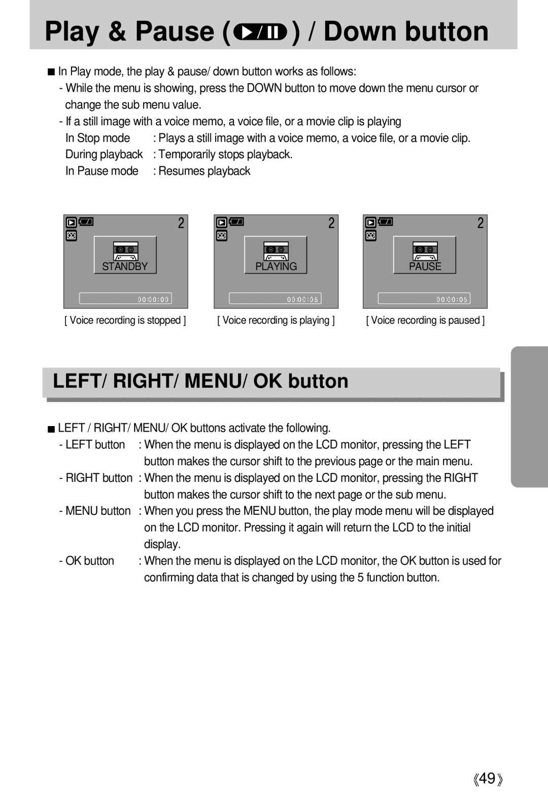 Samsung EC-S500ZSBD/FR, EC-S500ZSBM/E1, EC-S500ZSBC/FR, EC-D530ZSAA Play & Pause / Down button, LEFT/ RIGHT/ MENU/ OK button 