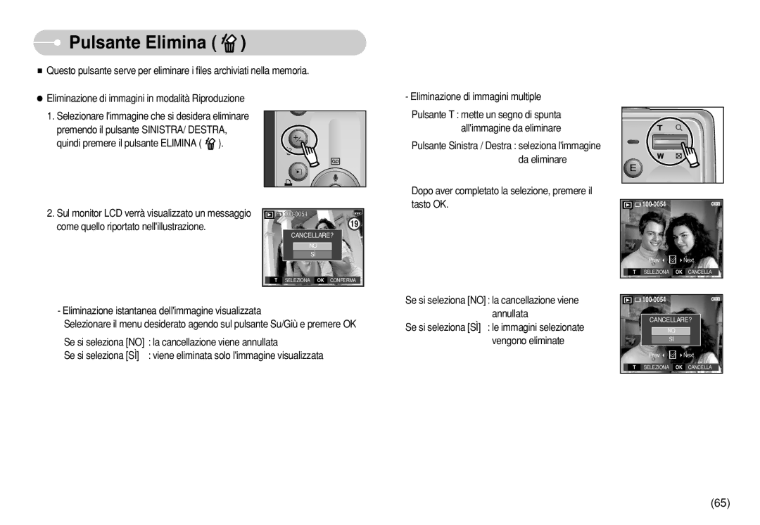 Samsung EC-S730ZPBA/IT, EC-S750ZBDA/E3, EC-S730ZBDA/DE, STW-S630S Pulsante Elimina, Come quello riportato nellillustrazione 