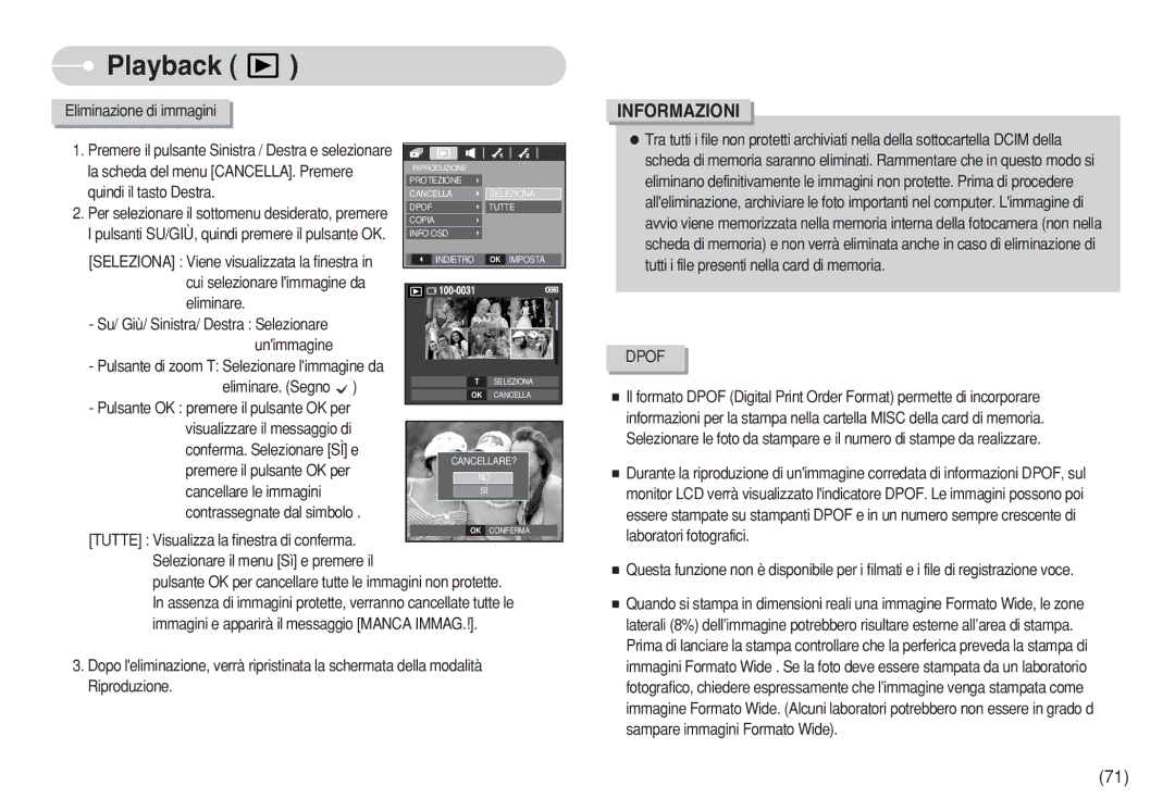 Samsung EC-S730ZBBA/IT, EC-S750ZBDA/E3 manual La scheda del menu CANCELLA. Premere, Quindi il tasto Destra, Eliminare. Segno 