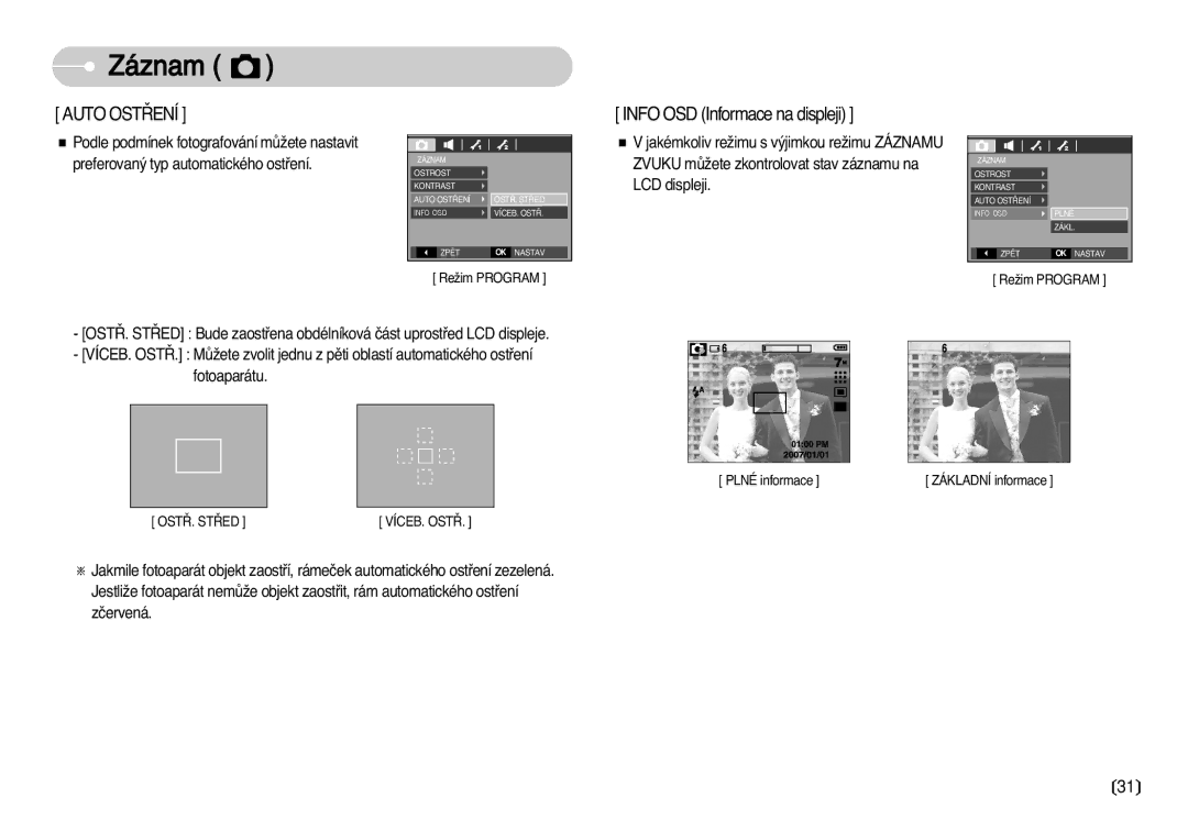 Samsung EC-S630ZSHA/E3, EC-S750ZBDA/E3, EC-S750ZSDA/E3 manual Autoost¤Ení, Jakémkoliv reÏimu s v˘jimkou reÏimu Záznamu 