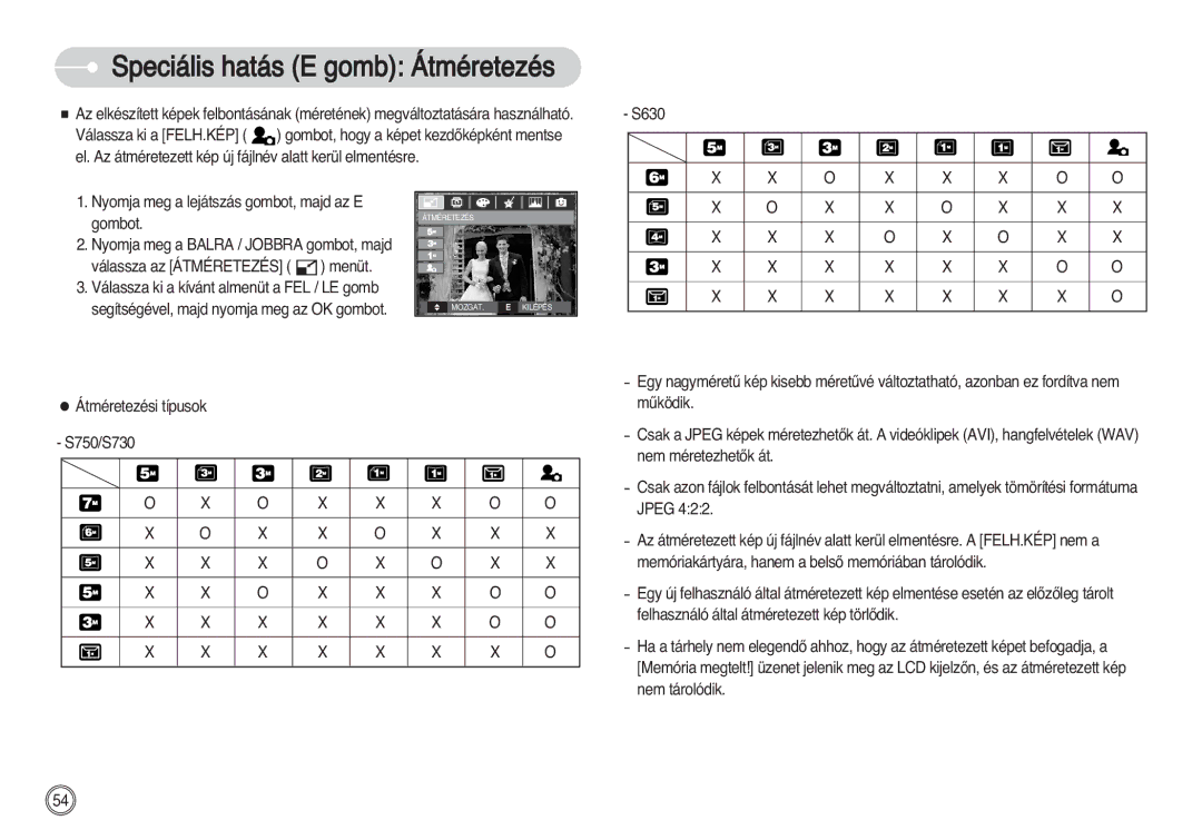 Samsung EC-S630ZRBA/FR, EC-S750ZRBB/E1, EC-S750ZBDA/E3 manual Speciális hatás E gomb Átméretezés, S630 Válassza ki a FELH.KÉP 