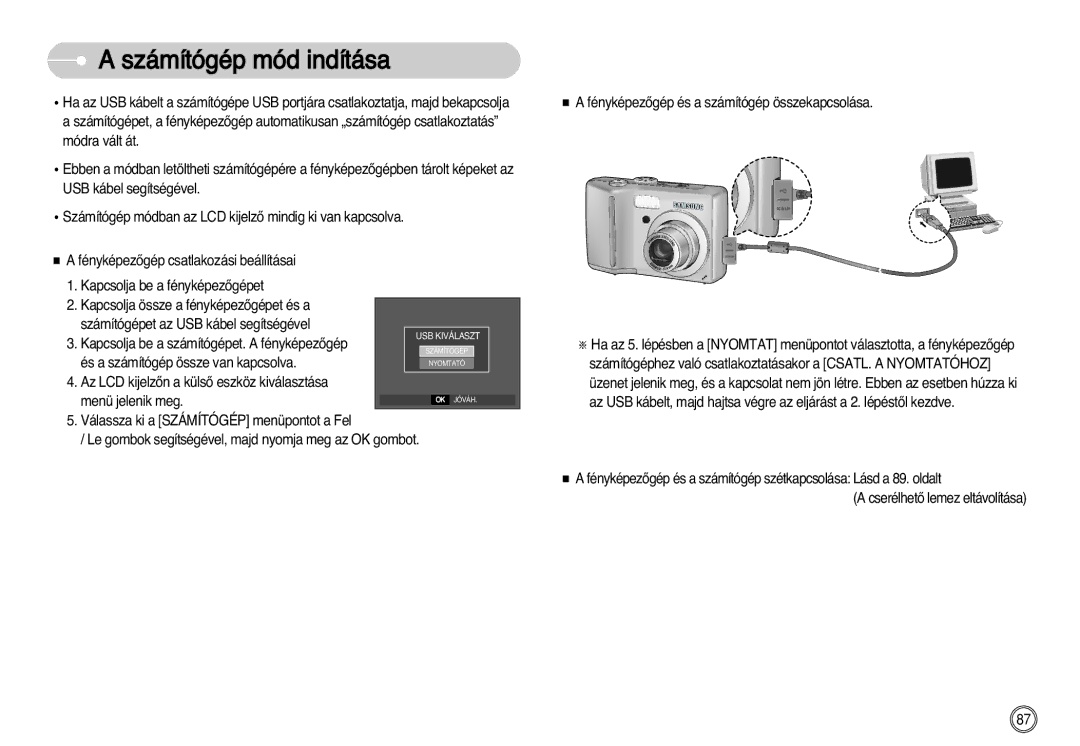 Samsung EC-S630ZEBA/E1, EC-S750ZRBB/E1 manual Számítógép mód indítása, Kapcsolja be a számítógépet. a fényképezŒgép 