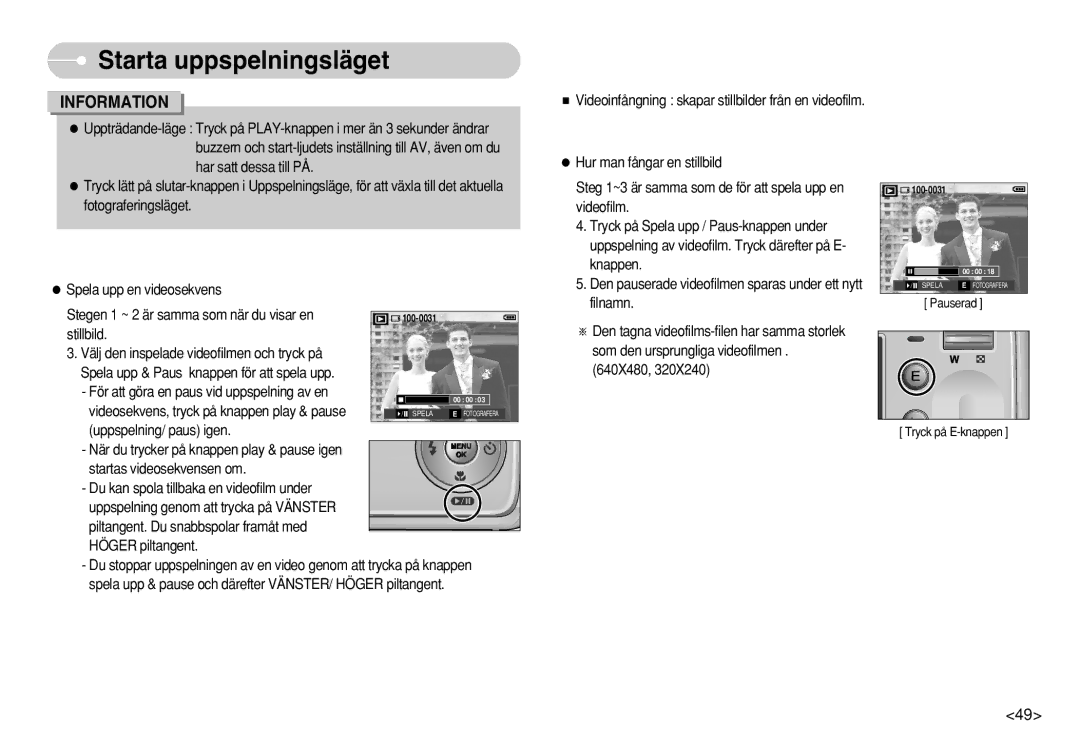 Samsung EC-S730ZSDA/DE, EC-S750ZSBB/E2 manual Videoinfångning skapar stillbilder från en videofilm, Uppspelning/ paus igen 