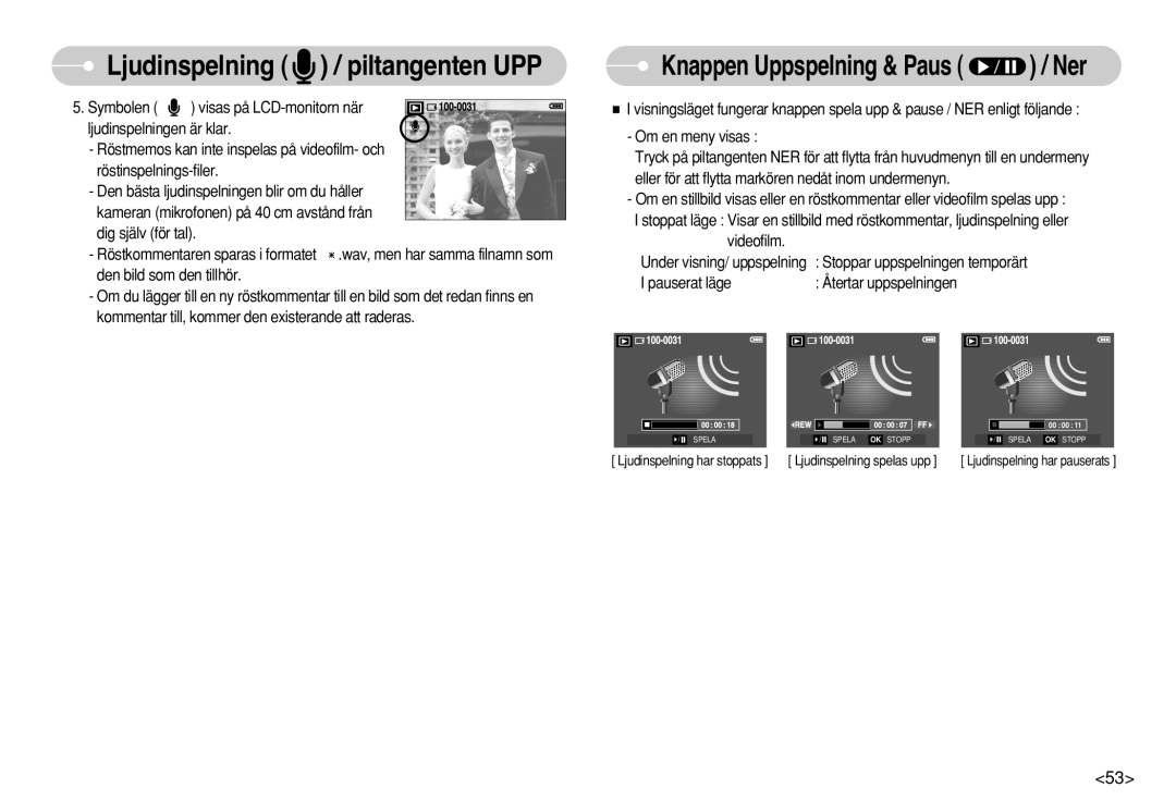 Samsung EC-S630ZRBD/E2, EC-S750ZSBB/E2 Videofilm, Stoppar uppspelningen temporärt, Pauserat läge Återtar uppspelningen 