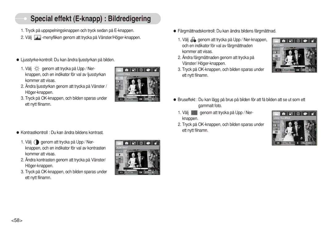 Samsung EC-S750ZPBA/E2, EC-S750ZSBB/E2, EC-S750ZBDA/E3 Välj, Kommer att visas, Vänster/ Höger-knappen, Ett nytt filnamn 