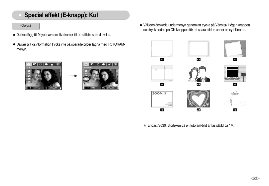 Samsung EC-S730ZRBA/E2, EC-S750ZSBB/E2, EC-S750ZBDA/E3 manual Endast S630 Storleken på en fotoram-bild är fastställd på 1M 