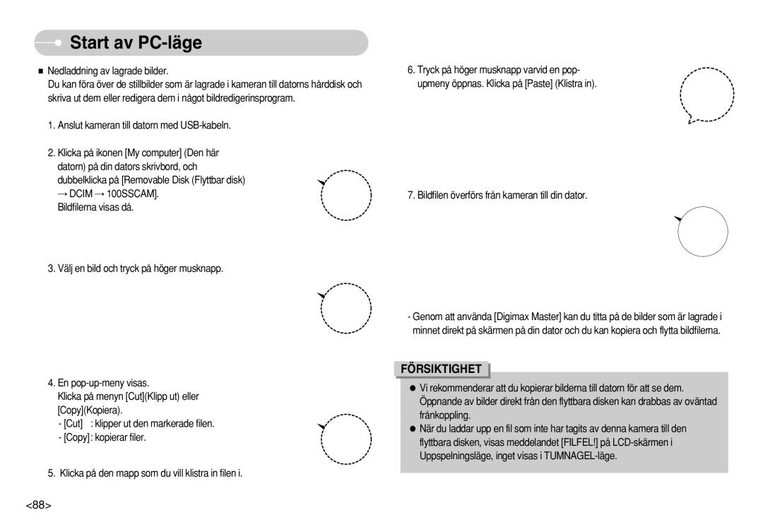 Samsung EC-S630ZRBD/E2, EC-S750ZSBB/E2 manual Nedladdning av lagrade bilder, Anslut kameran till datorn med USB-kabeln 