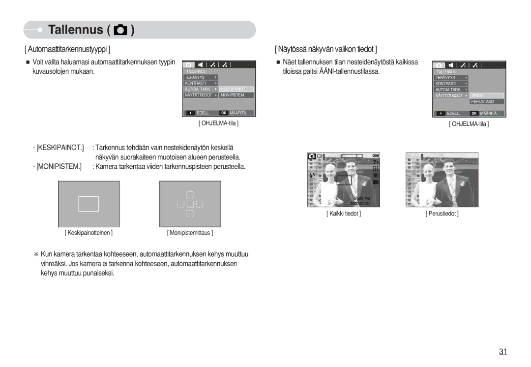 Samsung EC-S730ZBBC/E2 manual Näet tallennuksen tilan nesteidenäytöstä kaikissa, Tiloissa paitsi ÄÄNI-tallennustilassa 