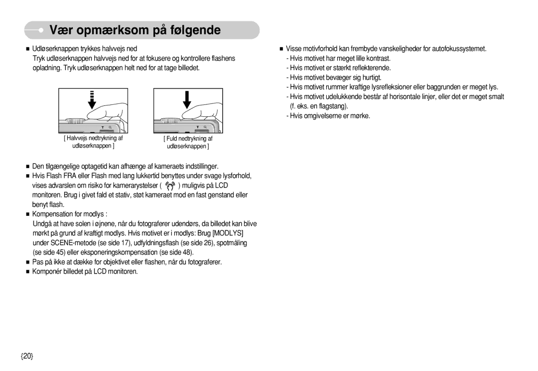 Samsung EC-S630ZBFC/E2, EC-S750ZSBB/E2, EC-S750ZBDA/E3 manual Vær opmærksom på følgende, Udløserknappen trykkes halvvejs ned 