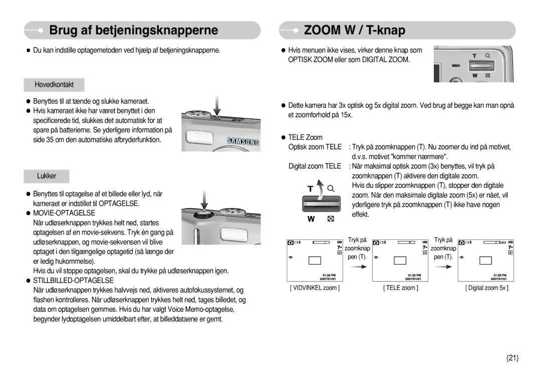 Samsung EC-S630ZEBA/E2, EC-S750ZSBB/E2, EC-S750ZBDA/E3 Brug af betjeningsknapperne, Zoom W / T-knap, Stillbilled-Optagelse 