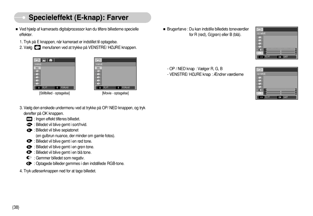 Samsung EC-S630ZPBB/E2, EC-S750ZSBB/E2, EC-S750ZBDA/E3 Specieleffekt E-knap Farver, Effekter, OP / NED knap Vælger R, G, B 