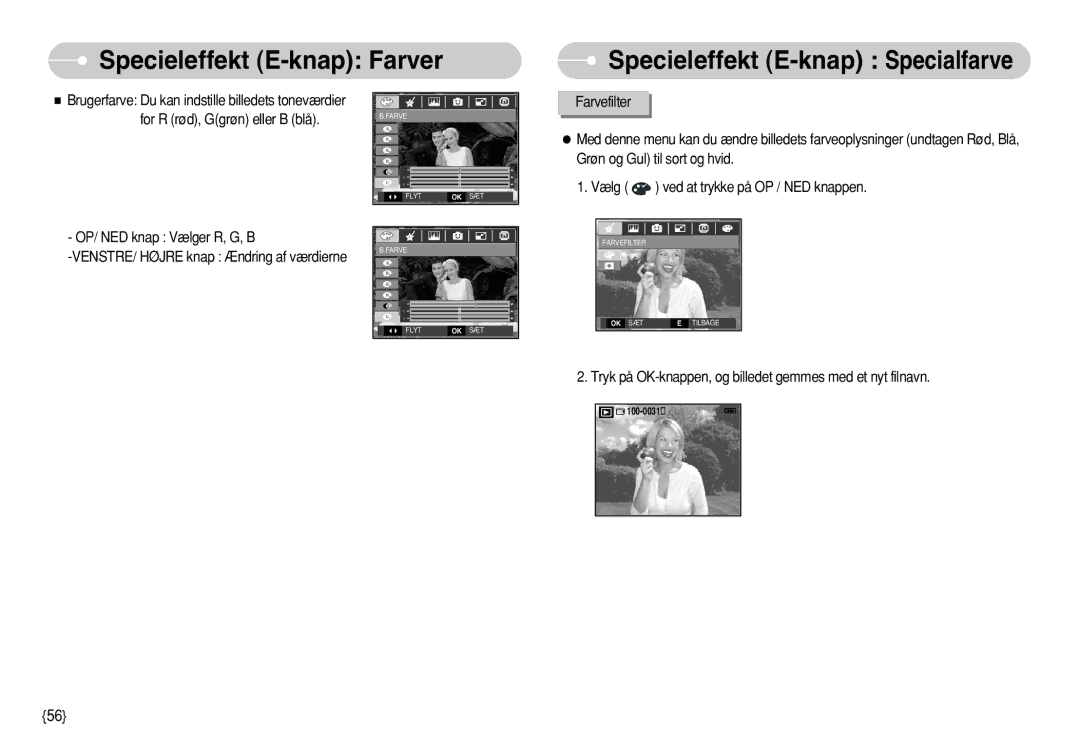 Samsung EC-S630ZEBA/E2 manual OP/ NED knap Vælger R, G, B, Tryk på OK-knappen, og billedet gemmes med et nyt filnavn 