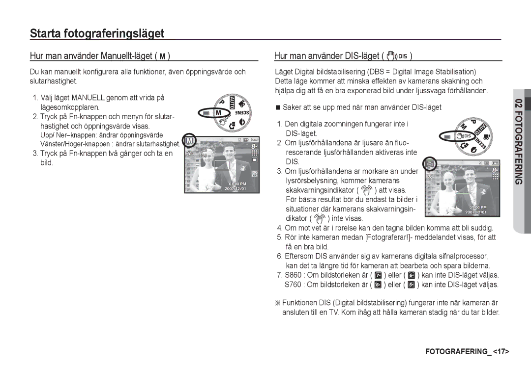 Samsung EC-S860ZSDA/E3, EC-S760ZPDA/E3 Hur man använder Manuellt-läget ¸, Tryck på Fn-knappen två gånger och ta en bild 