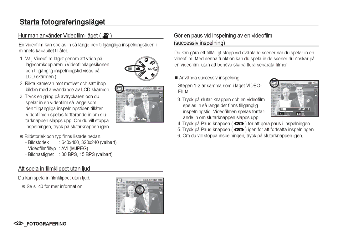 Samsung EC-S760ZUDA/E3, EC-S760ZPDA/E3 Hur man använder Videoﬁlm-läget ´, Att spela in ﬁlmklippet utan ljud, Bildhastighet 