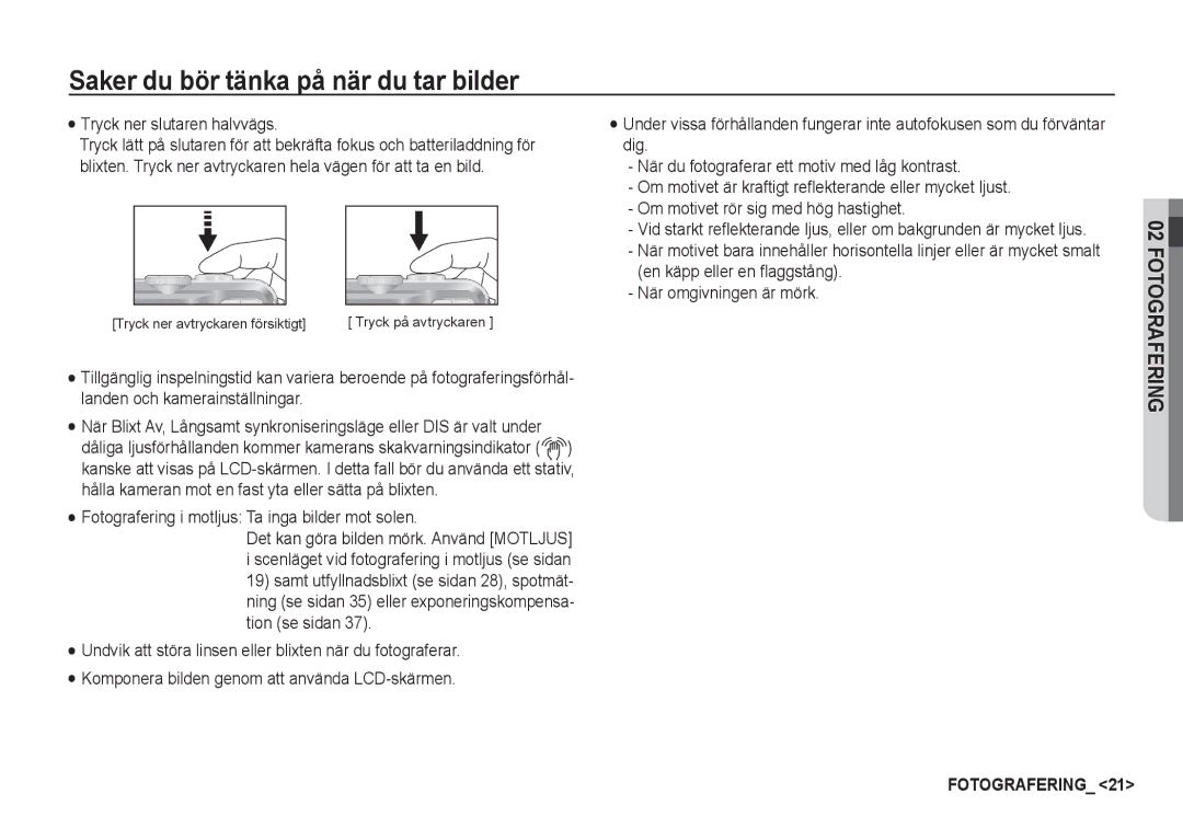 Samsung EC-S760ZSBA/E2, EC-S760ZPDA/E3, EC-S860ZSDA/E3 Saker du bör tänka på när du tar bilder, Tryck ner slutaren halvvägs 