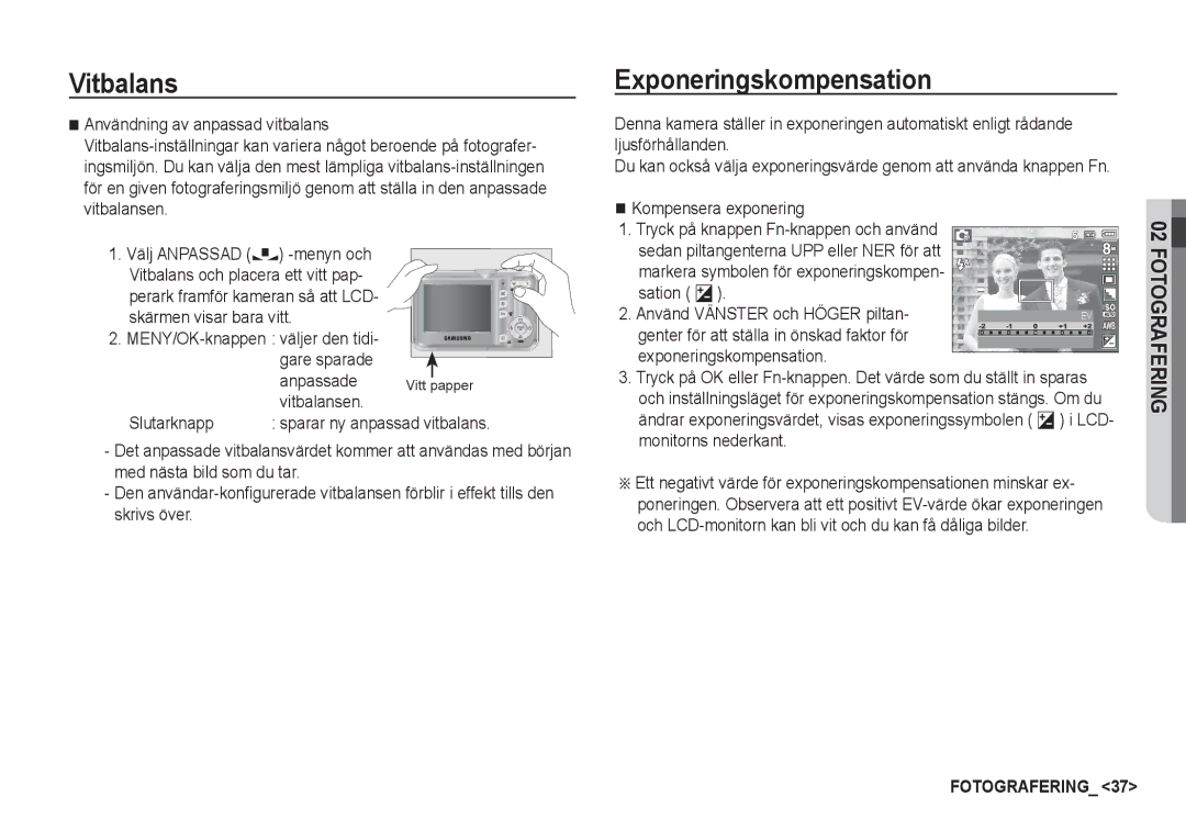 Samsung EC-S760ZUDA/E3, EC-S760ZPDA/E3, EC-S860ZSDA/E3, EC-S860ZPDA/E3, EC-S860ZBDA/E3, EC-S760ZSBA/E2 Exponeringskompensation 