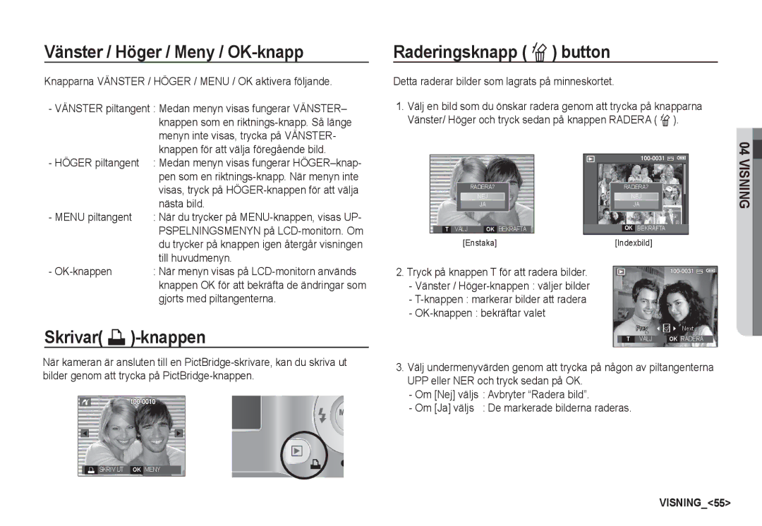 Samsung EC-S760ZSBA/E2, EC-S760ZPDA/E3 manual Vänster / Höger / Meny / OK-knapp, Raderingsknapp Õ button, Skrivar »-knappen 