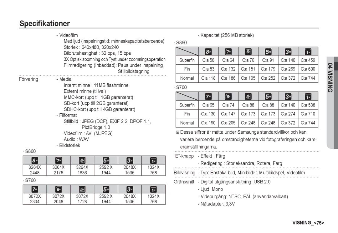 Samsung EC-S760ZSDA/E3, EC-S760ZPDA/E3 manual Videofilm, ·Storlek 640x480 ·Bildrutehastighet 30 bps, 15 bps, · S760 