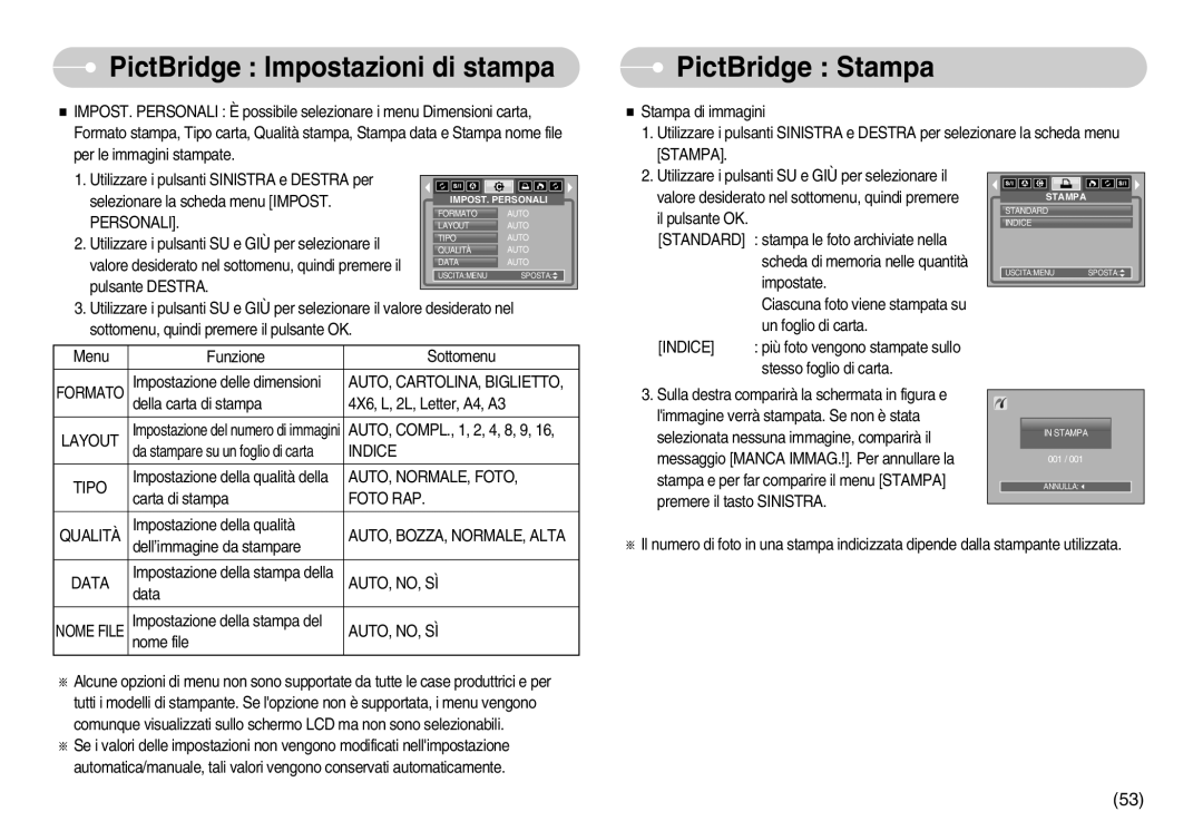 Samsung EC-S800ZSBA/E1 PictBridge Stampa, AUTO, CARTOLINA, Biglietto, AUTO, NORMALE, Foto, AUTO, BOZZA, NORMALE, Alta 