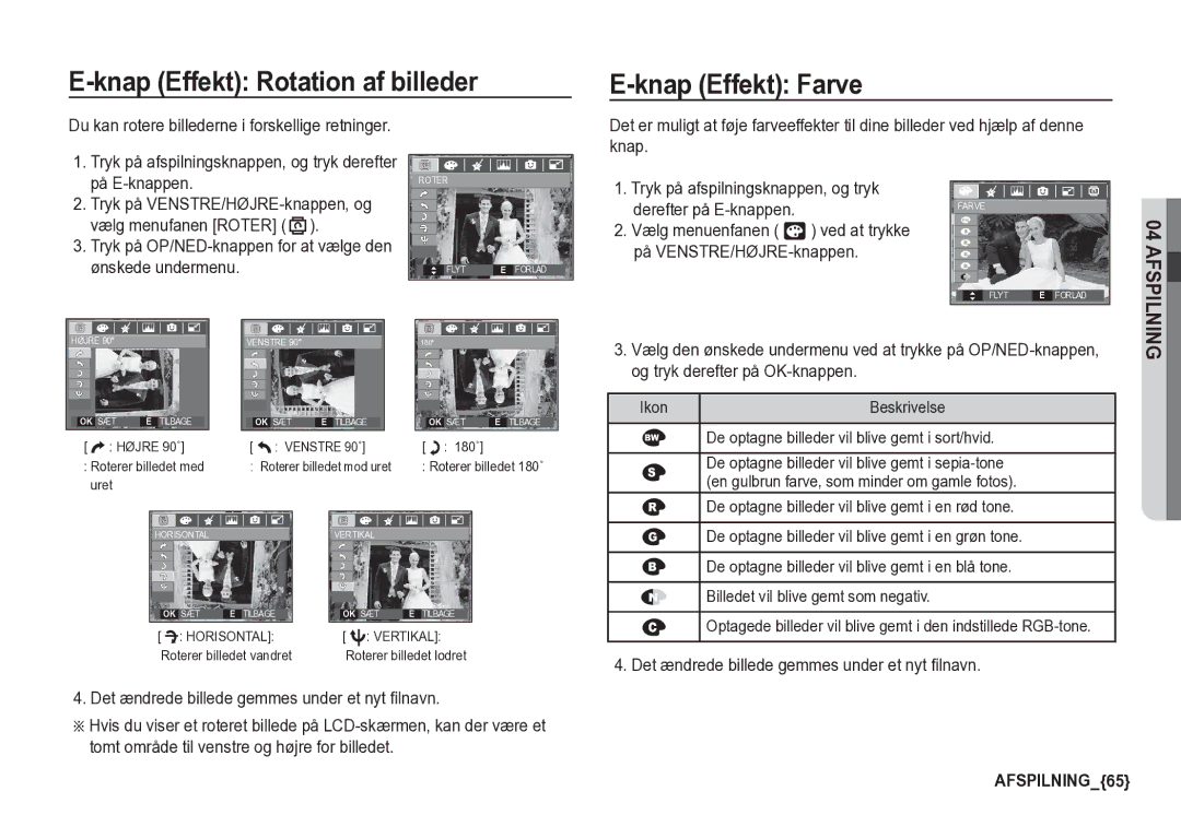 Samsung EC-S85ZZBBA/E2 Knap Effekt Rotation af billeder Knap Effekt Farve, Det ændrede billede gemmes under et nyt filnavn 