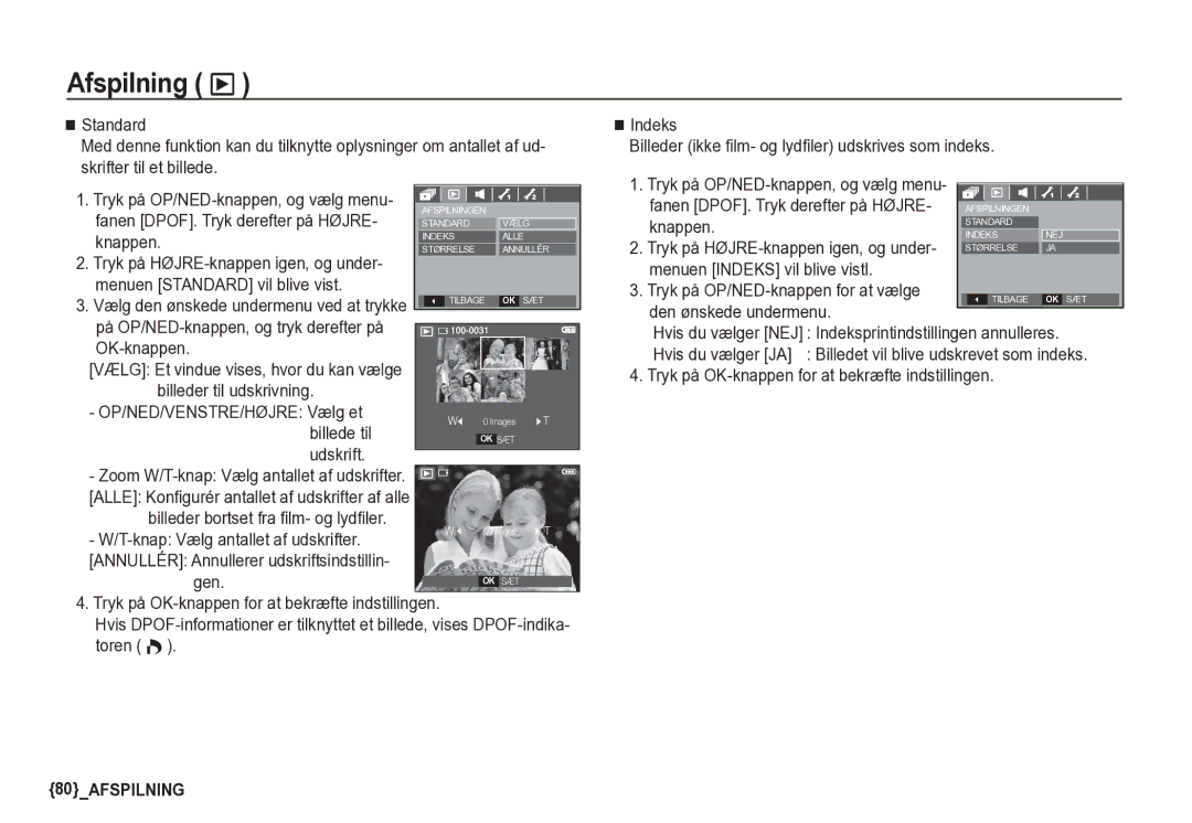 Samsung EC-S85ZZSBA/E2 Menuen Standard vil blive vist, OK-knappen, Billeder til udskrivning OP/NED/VENSTRE/HØJRE Vælg et 