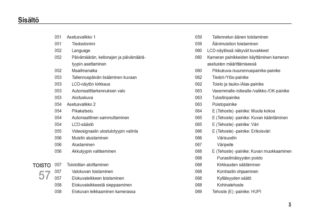 Samsung EC-S85ZZBBA/E2, EC-S85ZZSBA/E2 manual Punasilmäisyyden poisto, Tehoste -painike Kuvan kääntäminen 