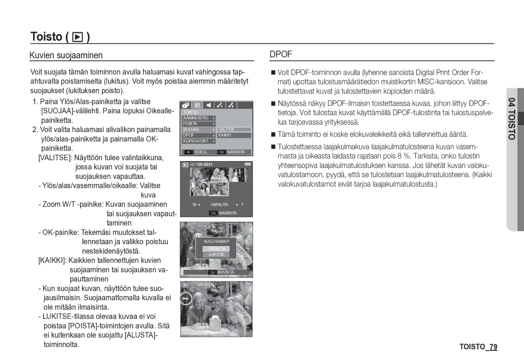 Samsung EC-S85ZZBBA/E2, EC-S85ZZSBA/E2 manual Kuvien suojaaminen, Valokuvatulostamot eivät tarjoa laajakulmatulostusta 