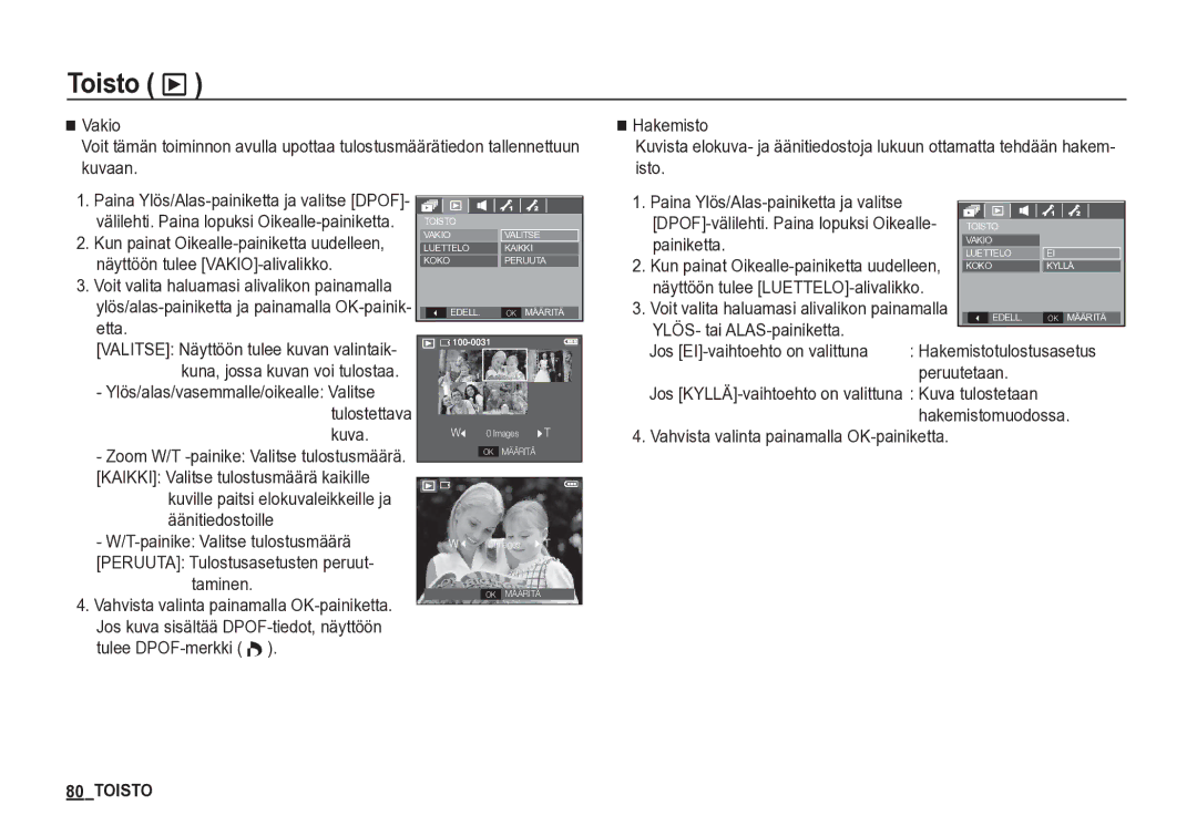 Samsung EC-S85ZZSBA/E2 manual Taminen, Paina Ylös/Alas-painiketta ja valitse, DPOF-välilehti. Paina lopuksi Oikealle 