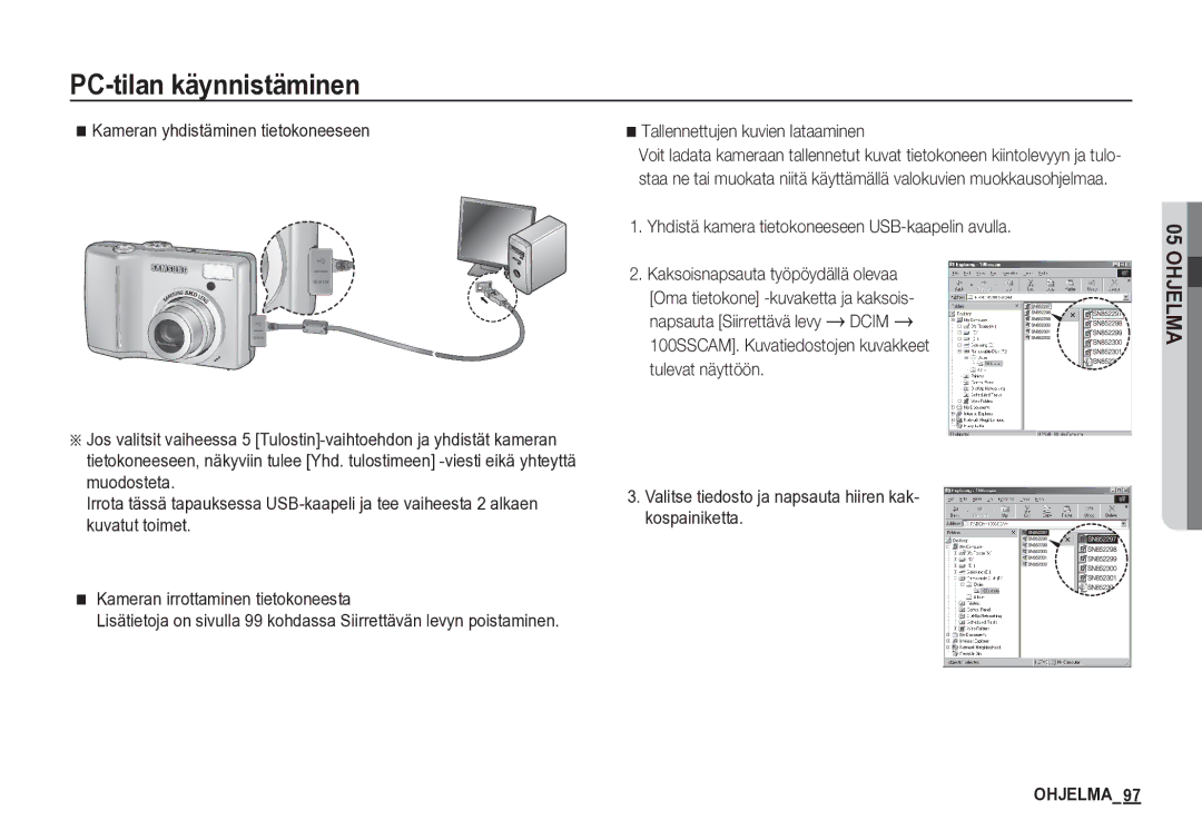 Samsung EC-S85ZZBBA/E2, EC-S85ZZSBA/E2 Tallennettujen kuvien lataaminen, Yhdistä kamera tietokoneeseen USB-kaapelin avulla 