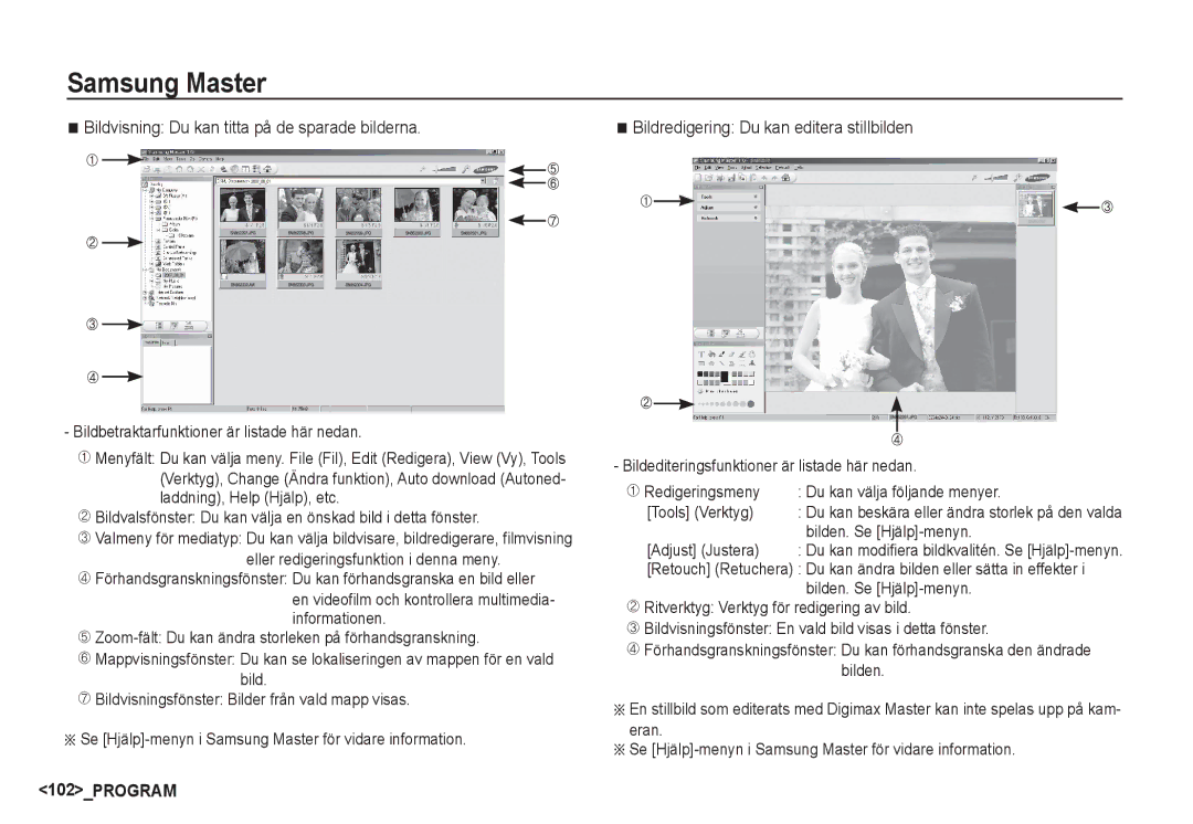 Samsung EC-S85ZZSBA/E2 manual Bildvisning Du kan titta på de sparade bilderna, Bildredigering Du kan editera stillbilden 