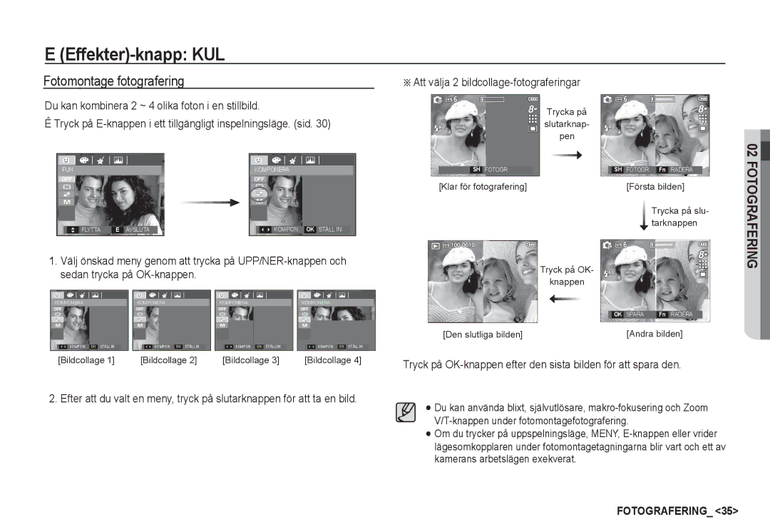 Samsung EC-S85ZZBBA/E2 manual Effekter-knapp KUL, Fotomontage fotografering, Att välja 2 bildcollage-fotograferingar 