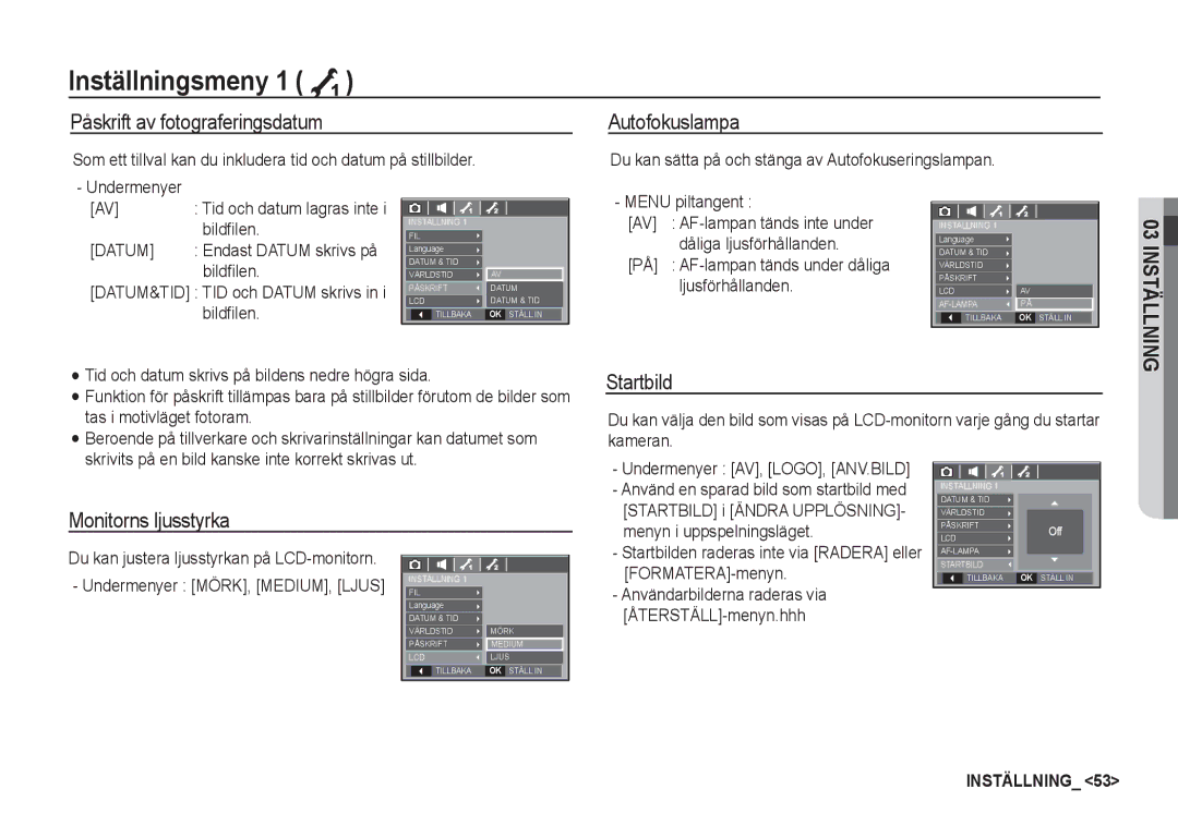 Samsung EC-S85ZZBBA/E2, EC-S85ZZSBA/E2 Påskrift av fotograferingsdatum Autofokuslampa, Startbild, Monitorns ljusstyrka 