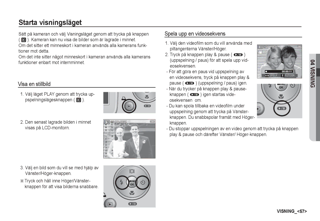 Samsung EC-S85ZZBBA/E2, EC-S85ZZSBA/E2 manual Starta visningsläget, Visa en stillbild, Spela upp en videosekvens 