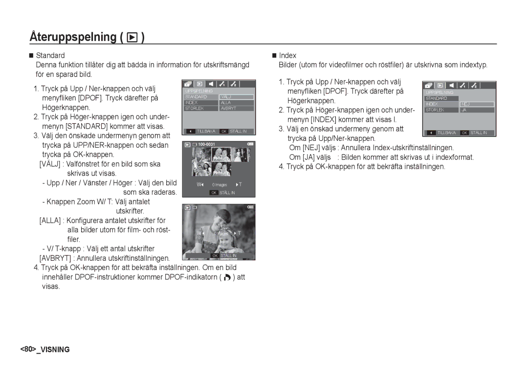 Samsung EC-S85ZZSBA/E2 Menyfliken DPOF. Tryck därefter på, Som ska raderas, Knappen Zoom W/ T Välj antalet Utskrifter 