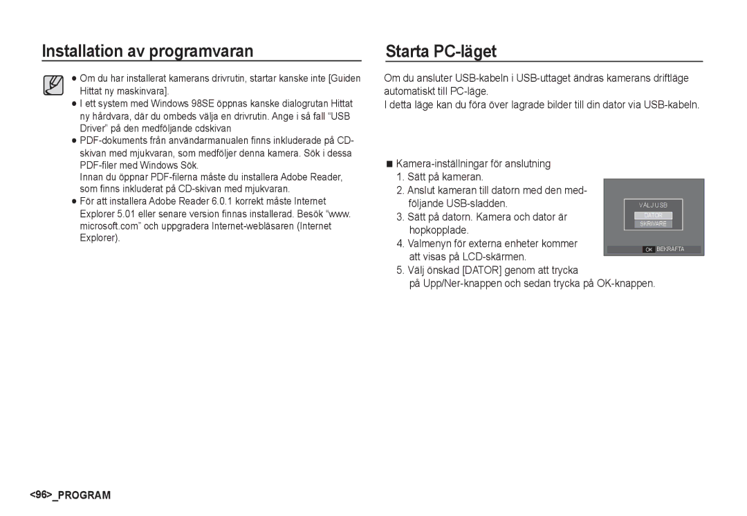 Samsung EC-S85ZZSBA/E2, EC-S85ZZBBA/E2 manual Starta PC-läget, Valmenyn för externa enheter kommer att visas på LCD-skärmen 