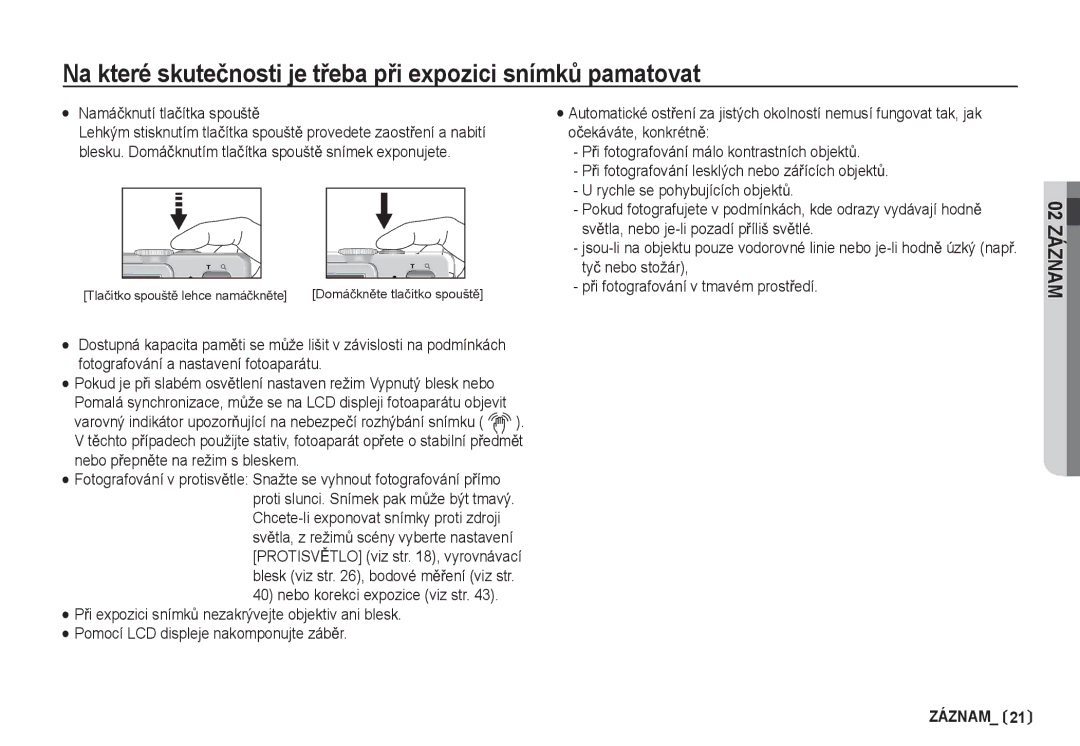 Samsung EC-S85ZZBDA/DE manual Na které skuteþnosti je tĜeba pĜi expozici snímkĤ pamatovat, Namáþknutí tlaþítka spouštČ 