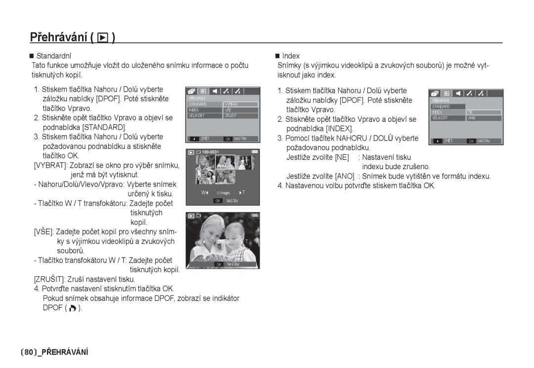 Samsung EC-S85ZZSBA/DE manual Standardní Index, Záložku nabídky DPOF. Poté stisknČte, Podnabídka Standard, Nastavení tisku 