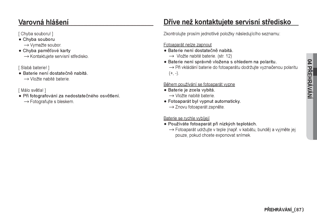 Samsung EC-S85ZZBDA/DE, EC-S85ZZSBA/DE manual Kontaktujete servisní stĜedisko Slabá baterie 