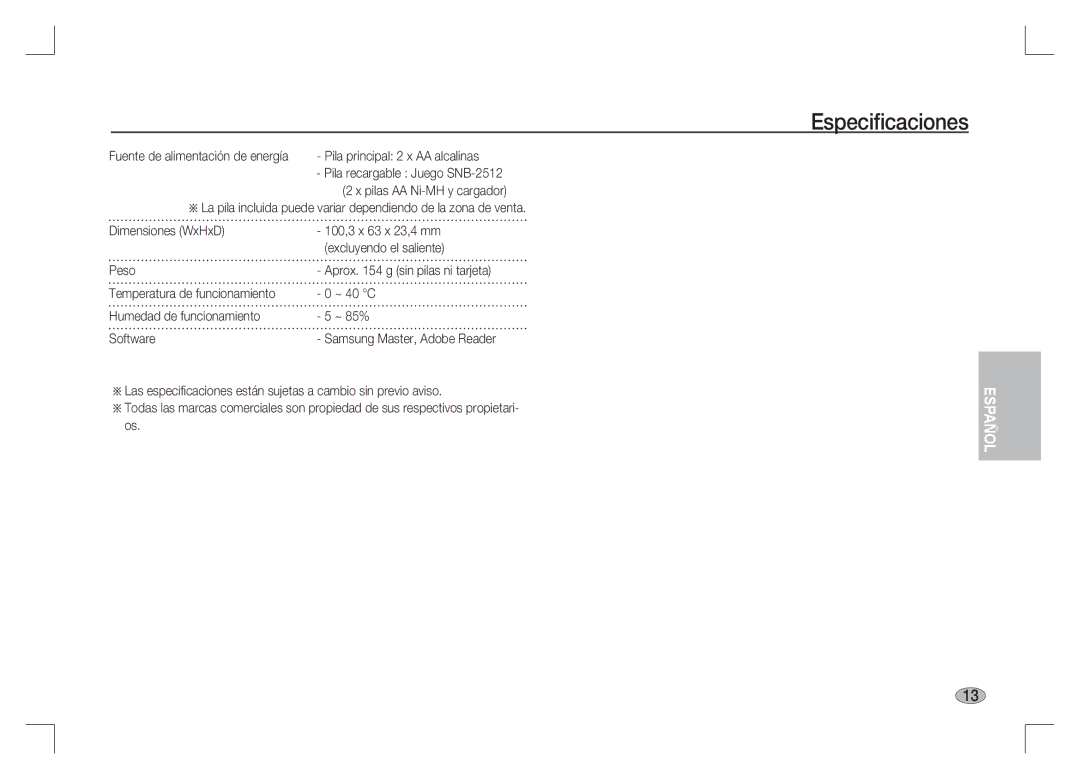 Samsung EC-S85ZZSAA, EC-S85ZZPAA manual Pila principal 2 x AA alcalinas, ~ 40 C, Humedad de funcionamiento ~ 85% Software 