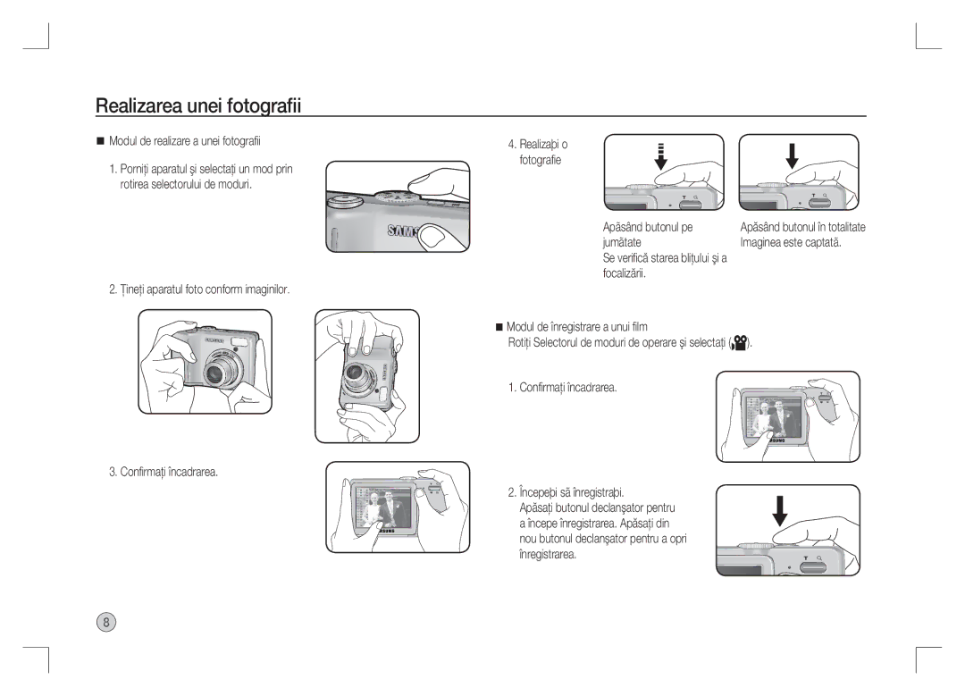 Samsung EC-S85ZZPAA manual Realizarea unei fotograﬁi, Modul de realizare a unei fotograﬁi, Apãsând butonul pe, Jumãtate 