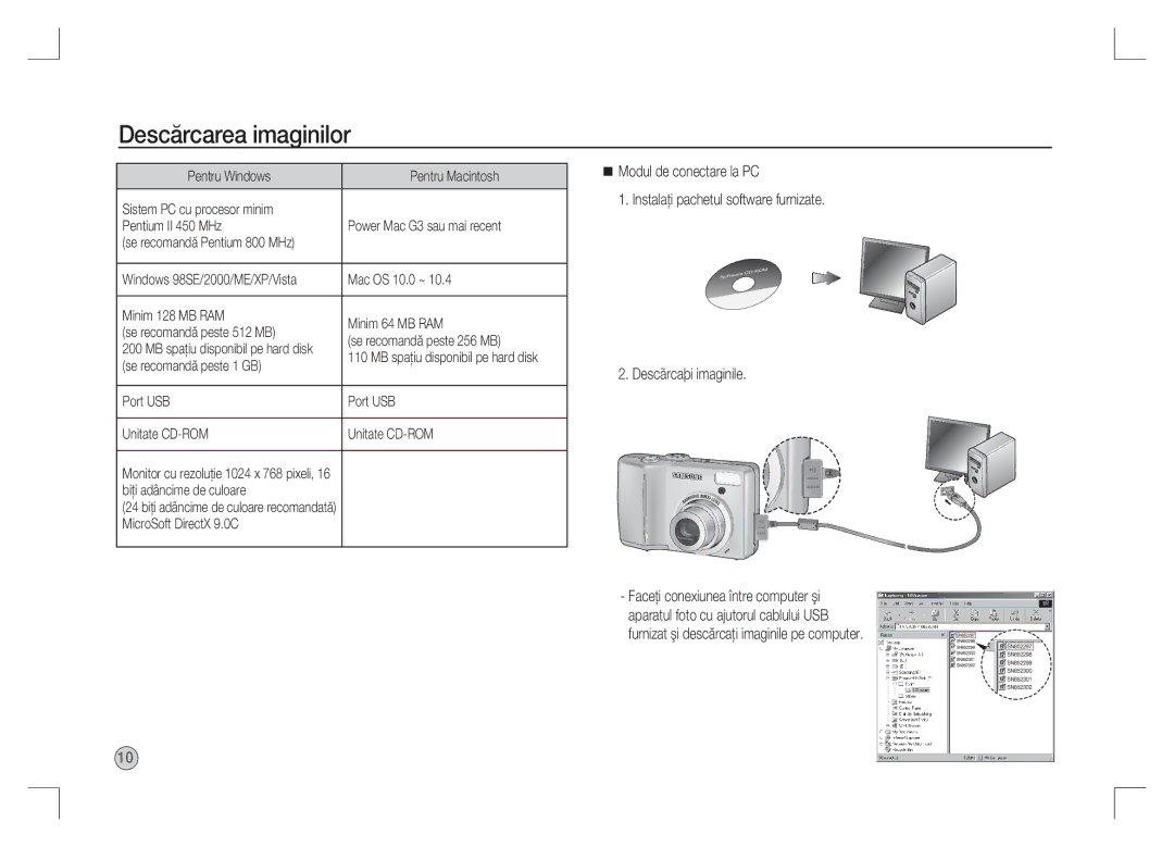 Samsung EC-S85ZZBAA Descărcarea imaginilor, Se recomandă peste 1 GB, Port USB Unitate CD-ROM, Biţi adâncime de culoare 