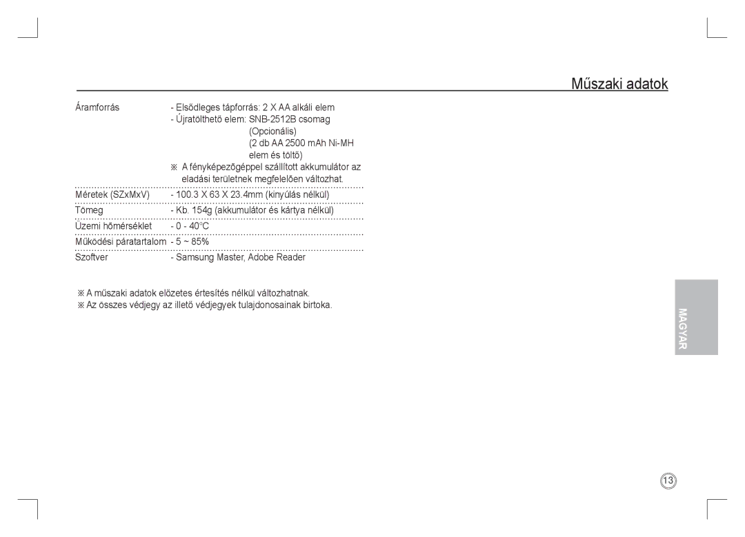 Samsung EC-S85ZZSAA, EC-S85ZZPAA, EC-S85ZZBAA Áramforrás, Újratölthető elem SNB-2512B csomag, Opcionális, Elem és töltő 