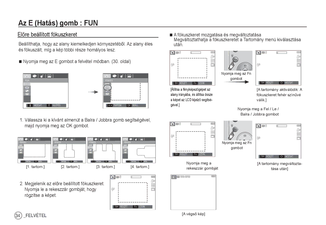 Samsung EC-S85ZZSBA/E2, EC-S85ZZSBB/E3, EC-S85ZZSBA/E1, EC-S85ZZPBA/E2 Az E Hatás gomb FUN, ElĘre beállított fókuszkeret 