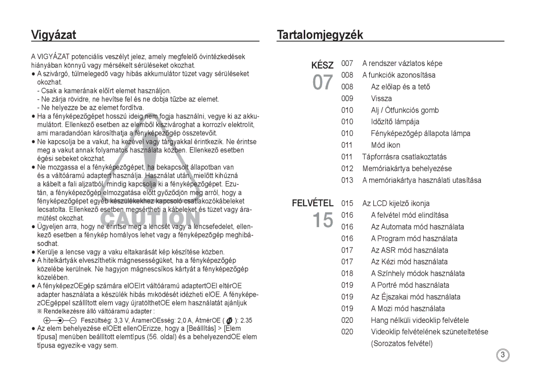 Samsung EC-S85ZZBDA/E3, EC-S85ZZSBB/E3, EC-S85ZZSBA/E1, EC-S85ZZPBA/E2 manual Vigyázat, Tartalomjegyzék, Sorozatos felvétel 