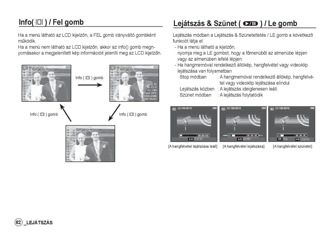 Samsung EC-S85ZZBBA/E2 Lejátszás & Szünet Ø / Le gomb, Tel vagy videoklip lejátszása elindul, Lejátszás ideiglenesen leáll 