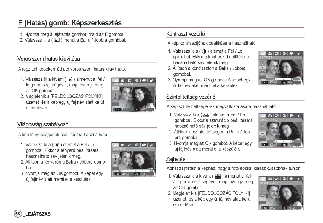 Samsung EC-S85ZZBDA/DE, EC-S85ZZSBB/E3, EC-S85ZZSBA/E1, EC-S85ZZPBA/E2, EC-S85ZZBBA/E2 manual Hatás gomb Képszerkesztés 