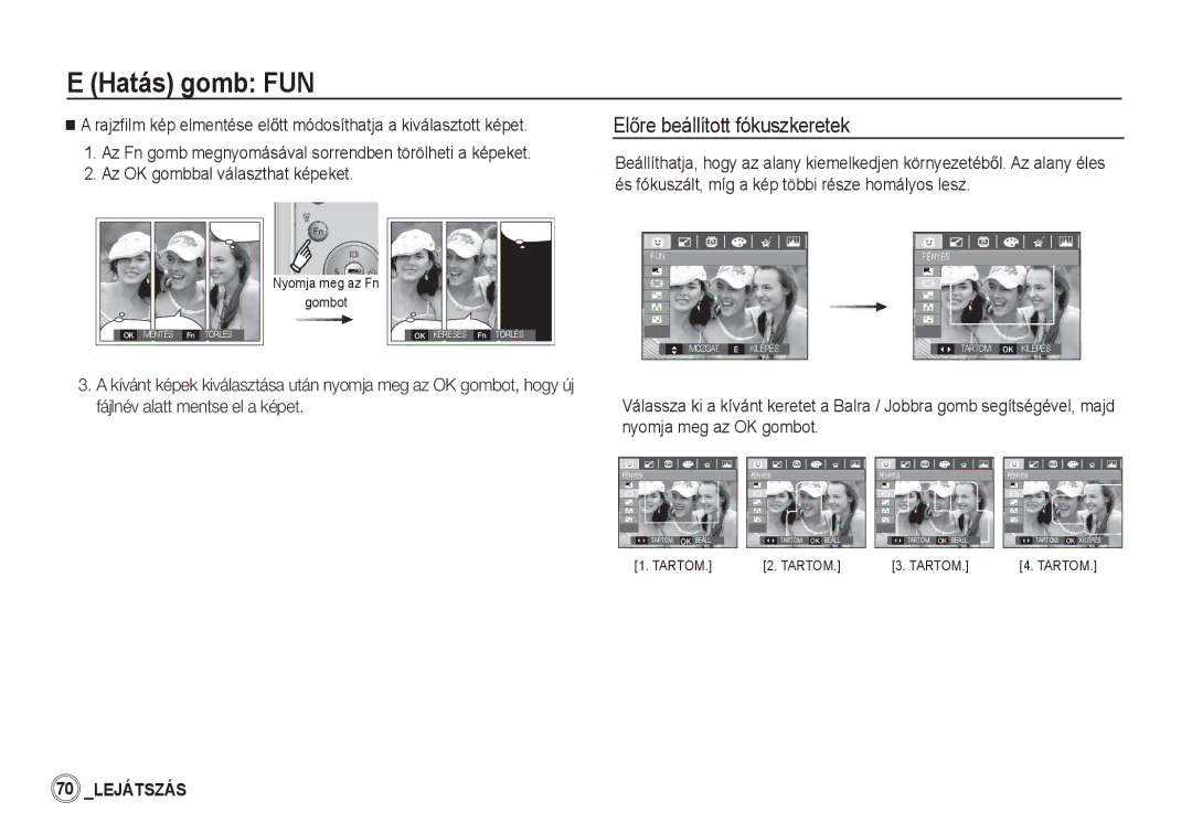 Samsung EC-S85ZZSBA/E1, EC-S85ZZSBB/E3, EC-S85ZZPBA/E2, EC-S85ZZBBA/E2, EC-S85ZZBDA/E3 manual ElĘre beállított fókuszkeretek 